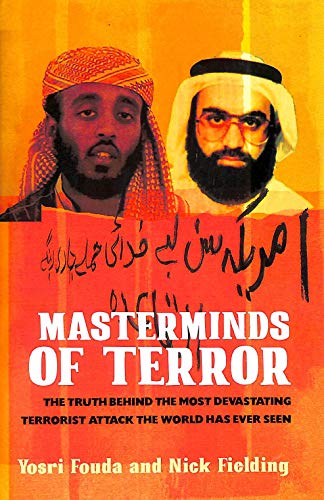 Masterminds of Terror: The Truth Behind the Most Devasting Terrorist Attack the World Has Ever Seen