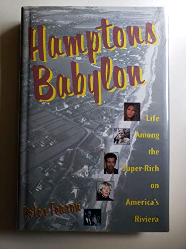 Hamptons Babylon: Life among the Super-Rich on America's Riviera