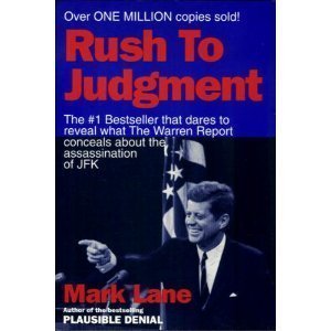 Rush to Judgment: A Critique of the Warren Commission's Inquiry into