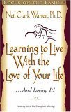 Learning to Live with the Love of Your Life ...and Loving it!
