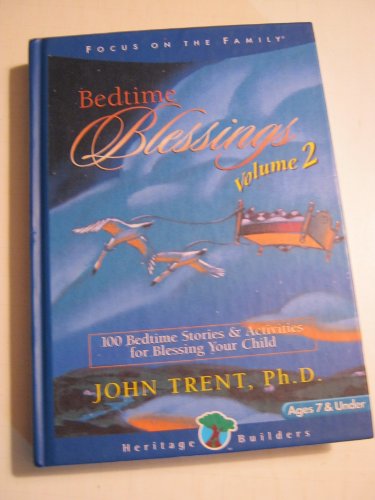 Bedtime Blessings, Volume 2: 100 Bedtime Stories & Activities for Blessing Your Child