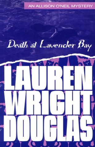 Death at Lavender Bay: An Allison O'Neil Mystery