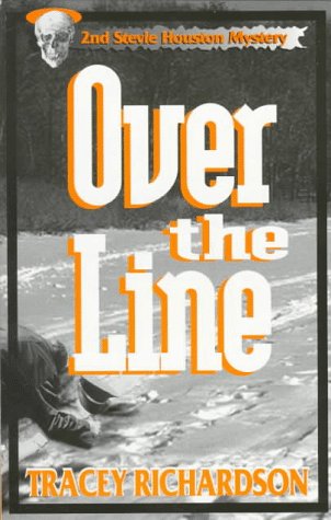 Over the Line: A Stevie Houston Mystery