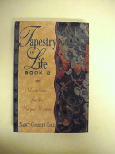 Tapestry of Life Book II: Devotions for the Unique Woman