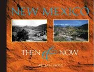 New Mexico: Then & Now