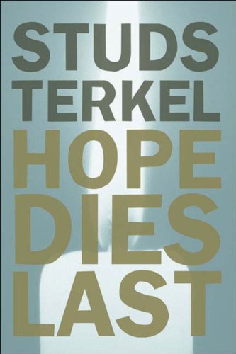 Hope Dies Last: Keeping the Faith in Troubled Times