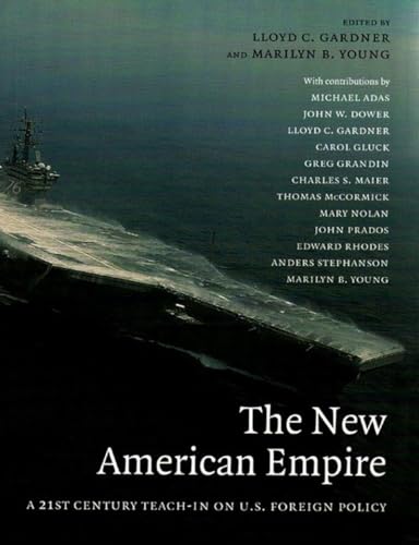 The New American Empire: A 21st Century Teach-In on American Foreign Policy