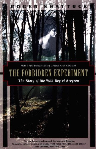 The Forbidden Experiment: Story of the Wild Boy of Aveyron