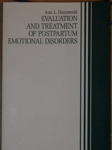 Evaluation and Treatment of Postpartum Emotional Disorders