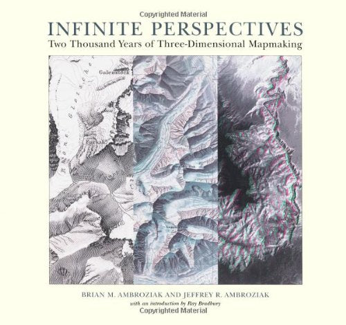 Infinite Perspectives: Two Thousand Years of Three-dimensional Mapmaking