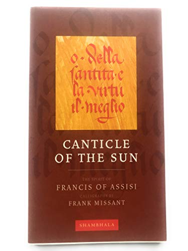 Canticle of the Sun: The Spirit of Francis of Assisi