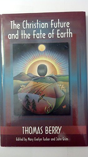 The Christian Future and the Fate of Earth