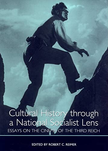 Cultural History through a National Socialist Lens: Essays on the Cinema of the Third Reich