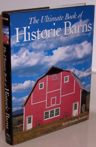 The Ultimate Book of Historic Barns