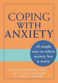 Coping with Anxiet: 10 Simple Ways to Relieve Anxiety,Fear and Worry
