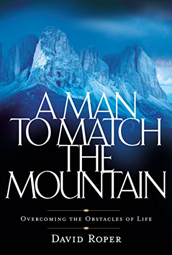 A Man to Match the Mountain: Overcoming the Obstacles of Life