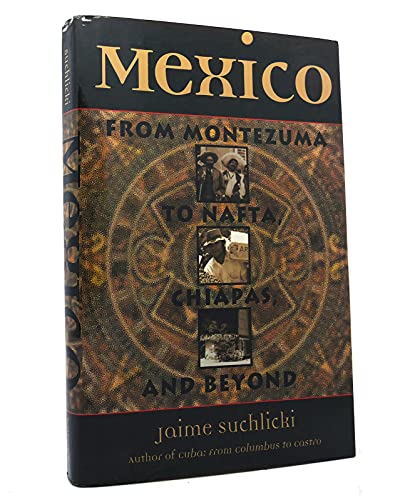 Mexico: From Montezuma to NAFTA