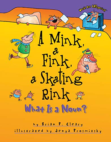 A Mink, a Fink, a Skating Rink: What Is a Noun?