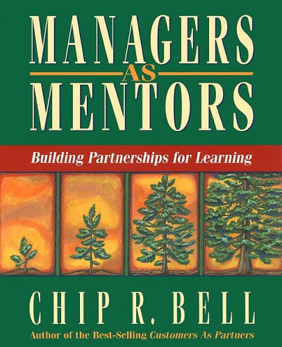 Managers as Mentors: Building Partnerships for Learning