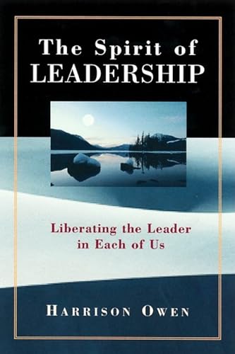 The Spirit of Leadership: Uncovering the Leader in Each of Us