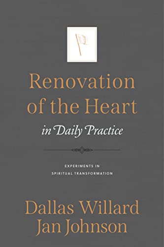 Renovation of the Heart in Daily Practice: Experiments in Spiritual Transformation