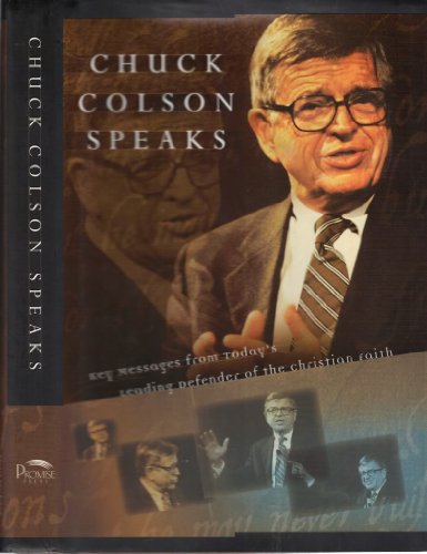 Chuck Colson Speaks: Twelve Key Speeches by America's Foremost