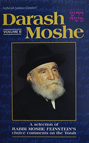 Darash Moshe II: A Selection of Rabbi Moshe Feinstein's Choice Comments on Torah