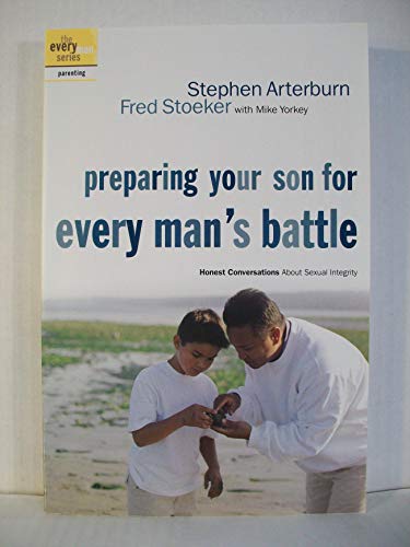Preparing Your Son for Every Man's Battle: Honest Conversations About