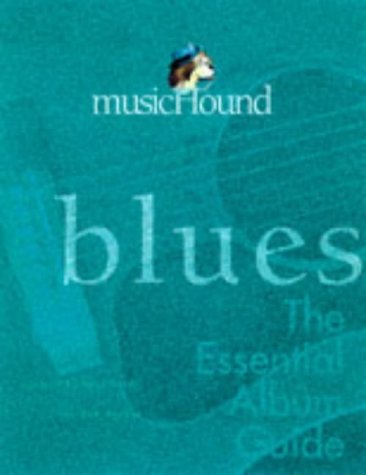 MusicHound Blues: The Essential Album Guide