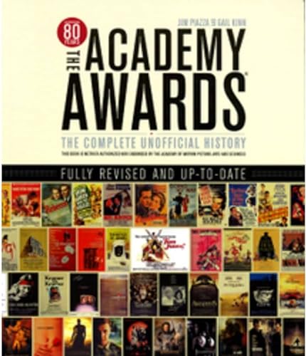 The Academy Awards: The Complete Unofficial History