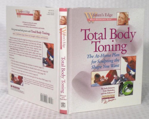 Total Body Toning: The At-Home Plan for Sculpting the Shape You Want