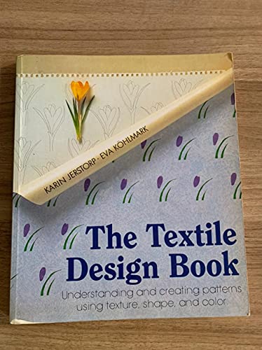 The Fabric Design Book: Understanding and Creating Patterns Using Texture, Shape and Color