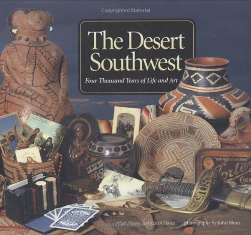 The Desert Southwest: Four Thousand Years of Life and Art