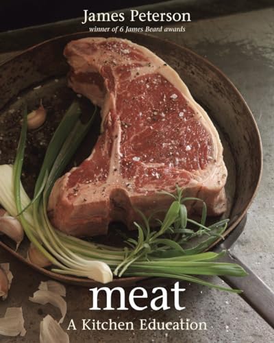 Meat: A Kitchen Education [A Cookbook]