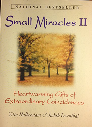Small Miracles: v. 2: Heartwarming Gifts of Extraordinary Coincidences