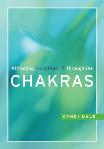 Attracting Prosperity Through The Chakras