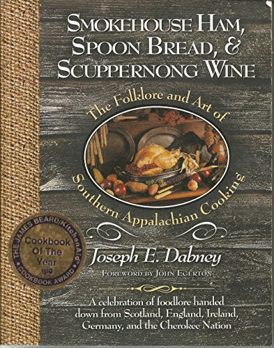 Smokehouse Ham, Spoon Bread & Scuppernong Wine: The Folklore and Art