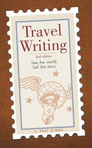 Travel Writing: See the World, Sell the Story