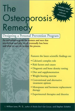 The Osteoporosis Remedy: Designing a Personal Prevention Program