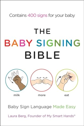 The Baby Signing Bible: Baby Sign Language Made Easy