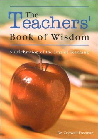 The Teachers' Book of Wisdom: A Celebration of the Joys of Teaching