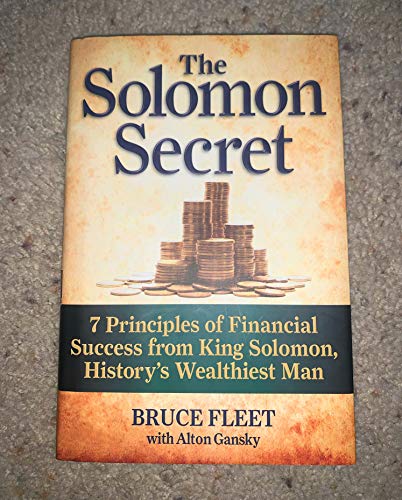 The Solomon Secret: 7 Principles of Financial Success from King Solomon, History's Wealthiest Man