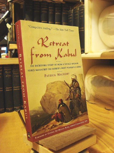 Retreat from Kabul: The Catastrophic British Defeat in Afghanistan,