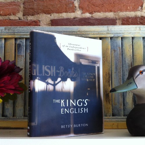 The King's English: Adventures of an Independent Bookseller