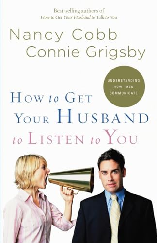 How to Get your Husband to Listen to You: Understanding How Men Communicate