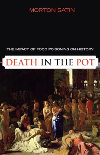 Death in the Pot: The Impact of Food Poisoning on History