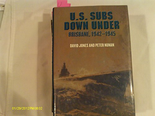 U.S. Subs Down Under: Brisbane, 1942-1945