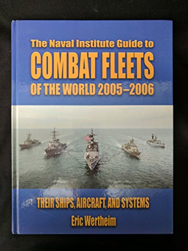 The Naval Institute Guide to Combat Fleets of the World 2005-2006: