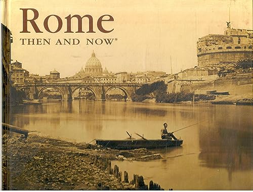 Rome, Then and Now