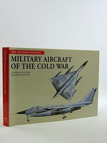 Military Aircraft of the Cold War